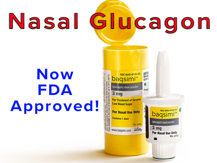 NEWS: FDA OKs First Nasal Glucagon! (Needle-Free Emergency Treatment)