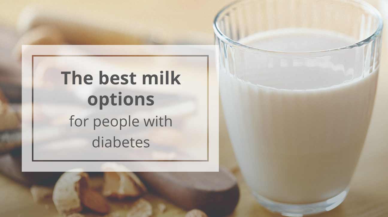 The Best Milk Options for Diabetics