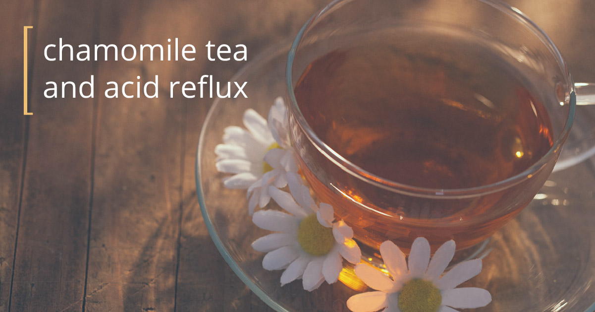 Chamomile Tea for Acid Reflux: What You Should Know