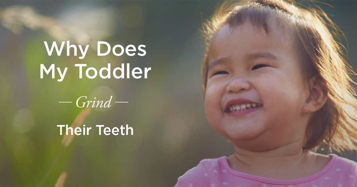 Toddler Teeth Grinding: What's Causing This?